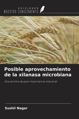 Posible aprovechamiento de la xilanasa microbiana