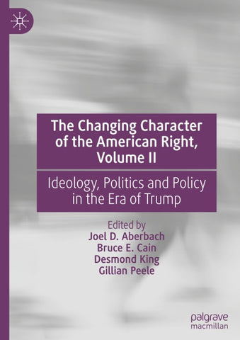 The Changing Character of the American Right, Volume II