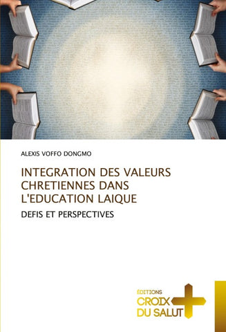 INTEGRATION DES VALEURS CHRETIENNES DANS L'EDUCATION LAIQUE
