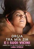 Orgia tra mia Zia e i suoi Vicini