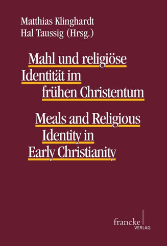 Mahl und religiöse Identität im frühen Christentum
