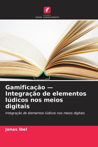 Gamificação - Integração de elementos lúdicos nos meios digitais