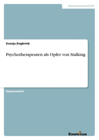 Psychotherapeuten als Opfer von Stalking