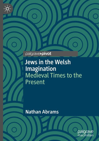 Jews in the Welsh Imagination