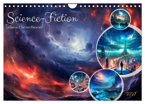 SCIENCE-FICTION Leben auf fernen Planeten (Wandkalender 2027 DIN A4 quer), CALVENDO Monatskalender