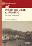 Britain and Oman, c. 1945–1980