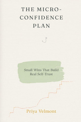 The Micro-Confidence Plan