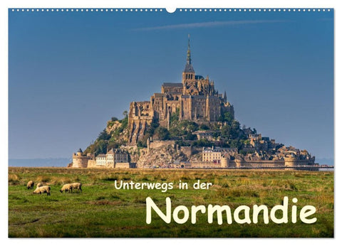 Unterwegs in der Normandie (Wandkalender 2026 DIN A2 quer), CALVENDO Monatskalender