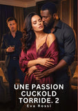Une Passion Cuckold Torride. 2