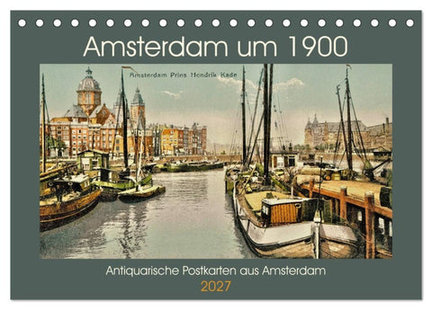Amsterdam um 1900 (Tischkalender 2027 DIN A5 quer), CALVENDO Monatskalender