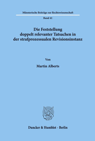 Die Feststellung doppelt relevanter Tatsachen in der strafprozessualen Revisionsinstanz.