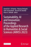 Sustainability, AI and Innovation: Proceedings of the Applied Research in Humanities & Social Sciences (ARHSS 2023)