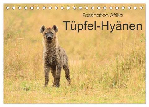 Faszination Afrika: Tüpfel-Hyänen (Tischkalender 2027 DIN A5 quer), CALVENDO Monatskalender