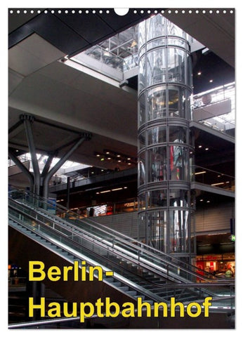 Hauptbahnhof Berlin (Wandkalender 2026 DIN A3 hoch), CALVENDO Monatskalender