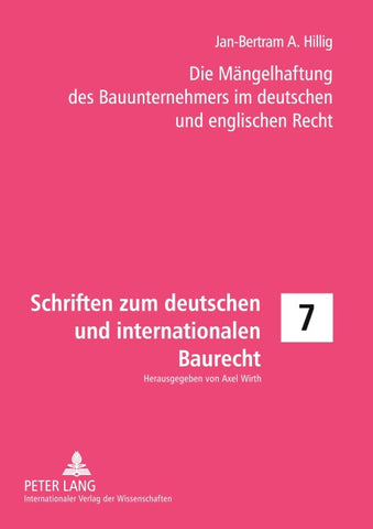 Die Mängelhaftung des Bauunternehmers im deutschen und englischen Recht