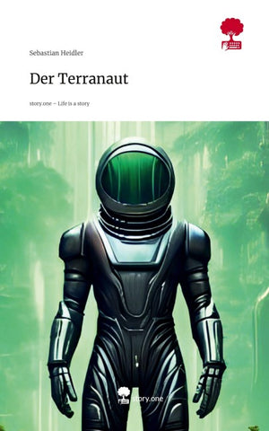 Der Terranaut. Life is a Story - story.one