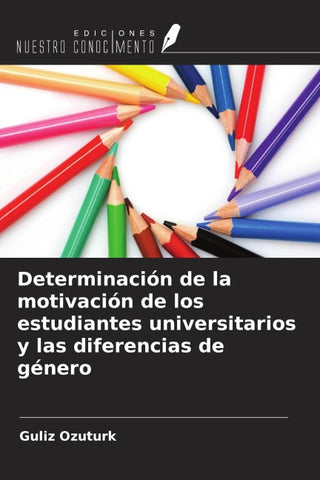 Determinación de la motivación de los estudiantes universitarios y las diferencias de género
