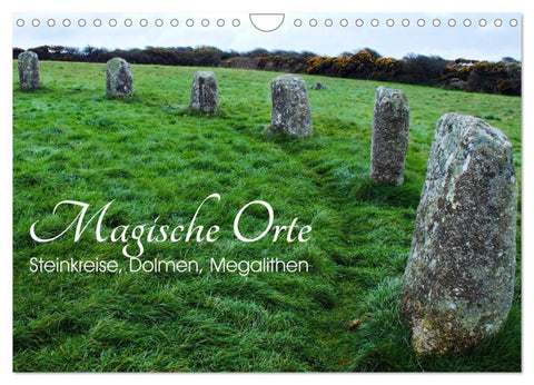Magische Orte - Steinkreise, Dolmen, Megalithen (Wandkalender 2027 DIN A4 quer), CALVENDO Monatskalender