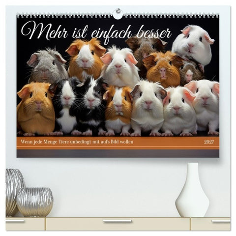 Mehr ist einfach besser (hochwertiger Premium Wandkalender 2027 DIN A2 quer), Kunstdruck in Hochglanz