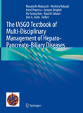 The IASGO Textbook of Multi-Disciplinary Management of Hepato-Pancreato-Biliary Diseases