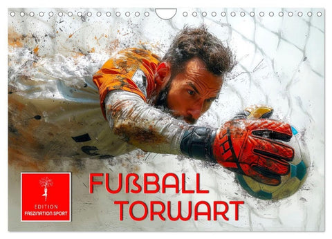 Fußball Torwart (Wandkalender 2027 DIN A4 quer), CALVENDO Monatskalender