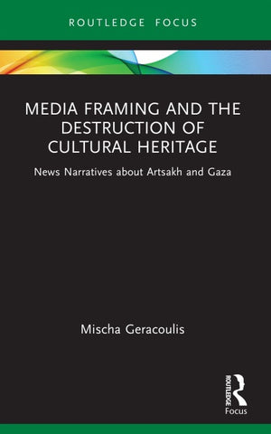 Media Framing and the Destruction of Cultural Heritage