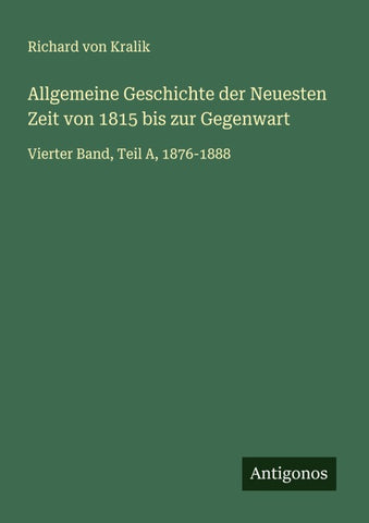 Allgemeine Geschichte der Neuesten Zeit von 1815 bis zur Gegenwart