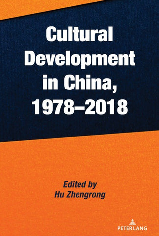 Cultural Development in China, 1978–2018