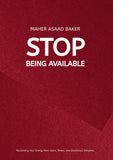 Stop Being Available