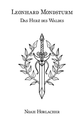 Leonhard Mondsturm: Das Herz des Waldes