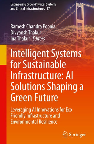 Intelligent Systems for Sustainable Infrastructure: AI Solutions Shaping a Green Future