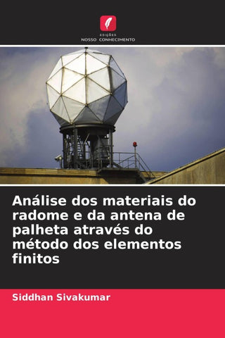 Análise dos materiais do radome e da antena de palheta através do método dos elementos finitos