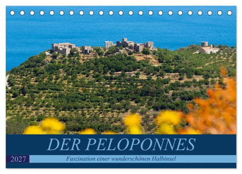 DER PELOPONNES (Tischkalender 2027 DIN A5 quer), CALVENDO Monatskalender