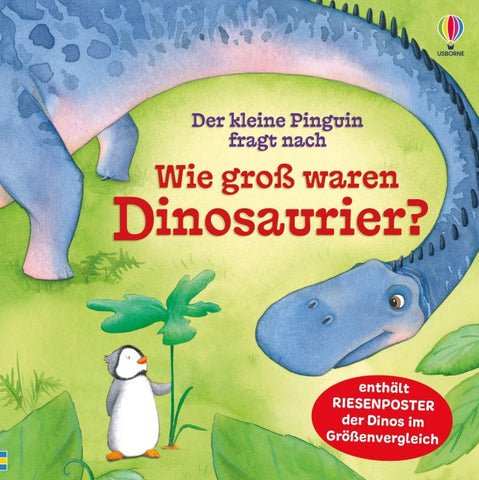 Der kleine Pinguin fragt nach: Wie groß waren Dinosaurier?