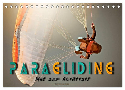 Paragliding - Mut zum Abenteuer (Tischkalender 2027 DIN A5 quer), CALVENDO Monatskalender