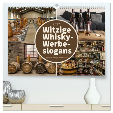 Witzige Whisky-Werbeslogans (hochwertiger Premium Wandkalender 2027 DIN A2 quer), Kunstdruck in Hochglanz