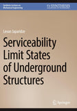 Serviceability Limit States of Underground Structures