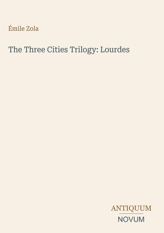 The Three Cities Trilogy: Lourdes
