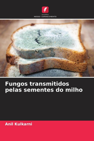 Fungos transmitidos pelas sementes do milho