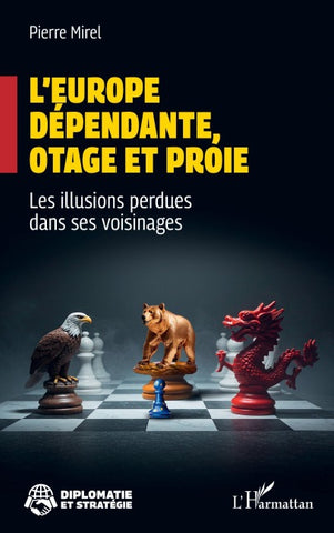 L'Europe dépendante, otage et proie