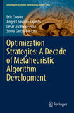 Optimization Strategies: A Decade of Metaheuristic Algorithm Development
