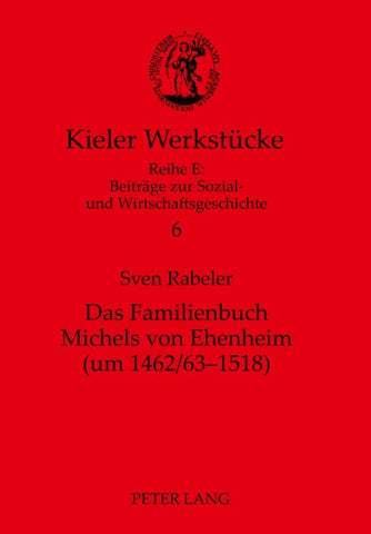 Das Familienbuch Michels von Ehenheim (um 1462/63-1518)