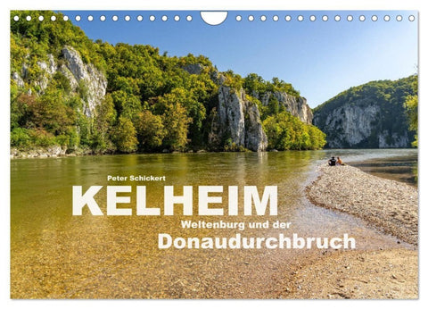 Kelheim, Weltenburg und der Donaudurchbruch (Wandkalender 2027 DIN A4 quer), CALVENDO Monatskalender