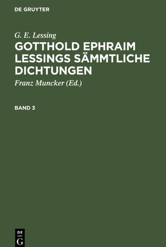 Gotthold Ephraim Lessings Sämmtliche Dichtungen. Band 3