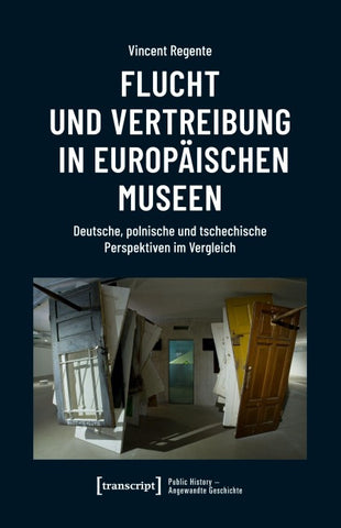Flucht und Vertreibung in europäischen Museen