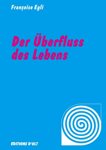 Der Überfluss des Lebens