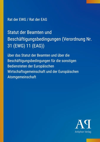 Statut der Beamten und Beschäftigungsbedingungen (Verordnung Nr. 31 (EWG) 11 (EAG))