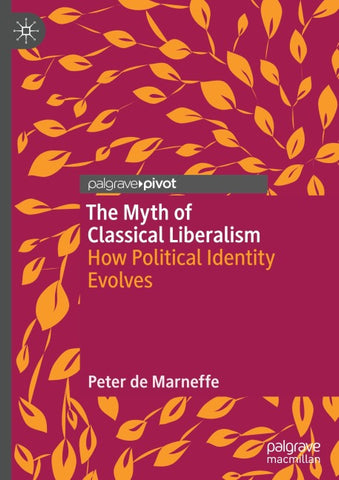 The Myth of Classical Liberalism