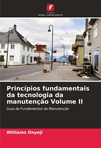 Princípios fundamentais da tecnologia da manutenção Volume II