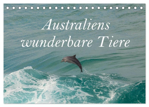 Australiens wunderbare Tiere (Tischkalender 2027 DIN A5 quer), CALVENDO Monatskalender